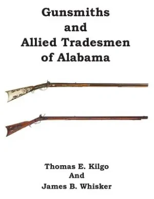 Gunsmiths and Allied Tradesmen of Alabama (Paperback) Exclusive