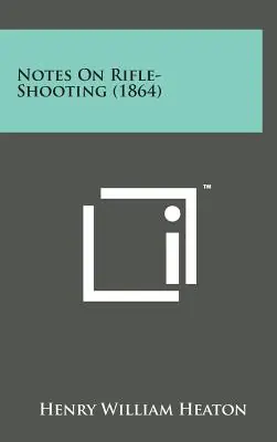 Notes on Rifle-Shooting (1864) (Hardcover) Premium