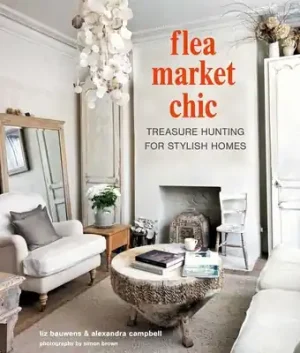 Viral Flea Market Chic: Treasure hunting for stylish homes (Hardcover)