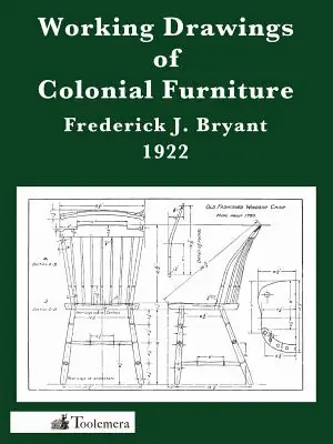 Working Drawings of Colonial Furniture (Paperback) Original