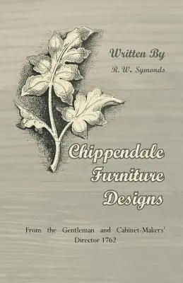 Price Cut Chippendale Furniture Designs - From the Gentleman and Cabinet-Makers' Director 1762 (Paperback)