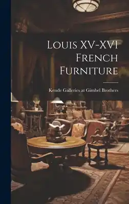 Louis XV-XVI French Furniture (Hardcover) Price Drop