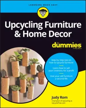 Holiday Sale Upcycling Furniture & Home Decor for Dummies (Paperback)