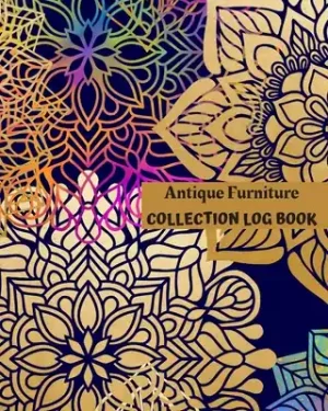 Price Drop Antique Furniture Collection Log Book: Keep Track Your Collectables ( 60 Sections For Management Your Personal Collection ) - 125 Pages, 8x10 Inches, (Paperback)