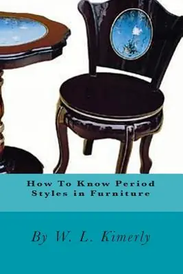 How To Know Period Styles in Furniture (Paperback) Fan Favorite
