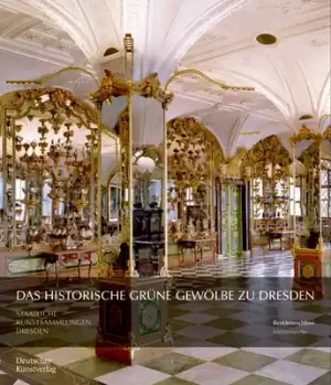 While Supplies Last Das Historische Grüne Gewölbe Zu Dresden: Die Barocke Schatzkammer (Paperback)