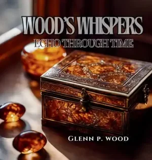 Wood's Whispers Echo Through Time (Hardcover) Modern