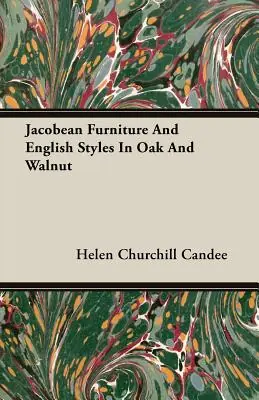Jacobean Furniture and English Styles in Oak and Walnut (Paperback) While Supplies Last