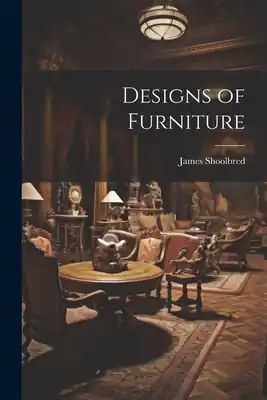 Designs of Furniture (Paperback) Last Chance