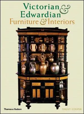 Sale Victorian and Edwardian Furniture and Interiors: From the Gothic Art Revival to Art Nouveau (Paperback)