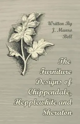 The Furniture Designs of Chippendale, Hepplewhite and Sheraton (Paperback) Premium