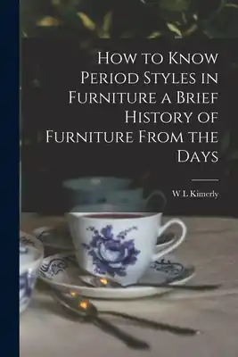 How to Know Period Styles in Furniture a Brief History of Furniture From the Days (Paperback) Weekend Sale