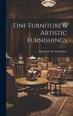 Holiday Sale Fine Furniture & Artistic Furnishings (Hardcover)
