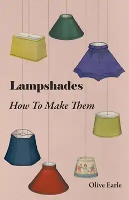 Lampshades - How to Make Them (Hardcover) Best Price