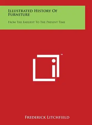 Illustrated History of Furniture: From the Earliest to the Present Time (Hardcover) Hot Picks