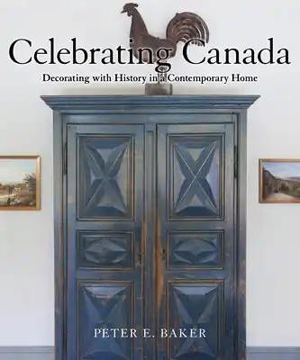 Celebrating Canada: Decorating with History in a Contemporary Home (Hardcover) Viral