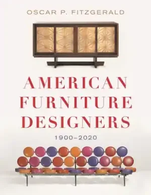 Limited Edition American Furniture Designers: 1900-2020 (Hardcover)