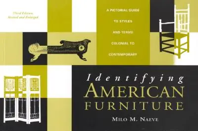 Identifying American Furniture: Third Edition, Revised and Enlarged (American Association for State and Local History Books) (Paperback) Trending