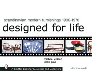 Bargain Scandinavian Modern Furnishings 1930-1970: Designed for Life (Schiffer Book for Designers & Collectors) (Hardcover)