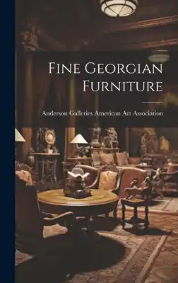 Fine Georgian Furniture (Hardcover) Modern