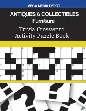Limited Time ANTIQUES & COLLECTIBLES Furniture Trivia Crossword Activity Puzzle Book (Paperback)