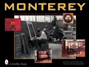 Save Now Monterey: Furnishings of California's Spanish Revival (Schiffer Books) (Hardcover)