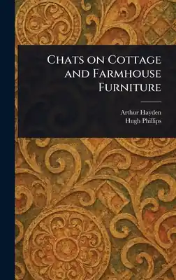 Instant Buy Chats on Cottage and Farmhouse Furniture (Hardcover)