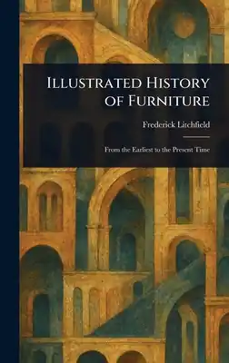 Must Have Illustrated History of Furniture (Hardcover)