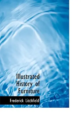 Must Have Illustrated History of Furniture (Hardcover)