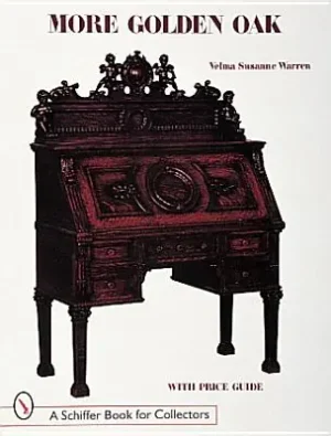 More Golden Oak (Schiffer Book for Collectors) (Paperback) Direct From Factory