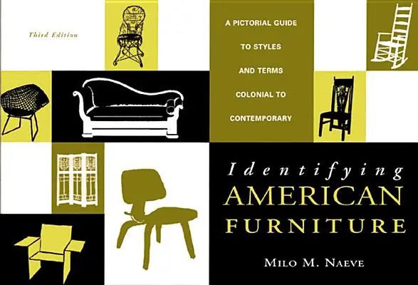 Authentic Identifying American Furniture: A Pictorial Guide to Styles and Terms Colonial to Contemporary (Paperback)