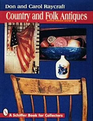 Country and Folk Antiques (Schiffer Military/Aviation History) (Paperback) Exclusive