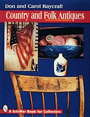Country and Folk Antiques (Schiffer Military/Aviation History) (Paperback) Exclusive