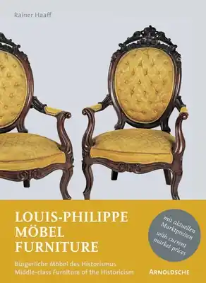 Exclusive Louis-Philippe Furniture: Middle-class Furniture of the Historicism (Hardcover)