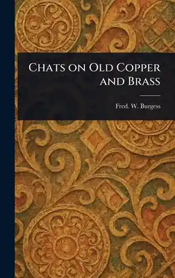 Handmade Chats on Old Copper and Brass (Hardcover)