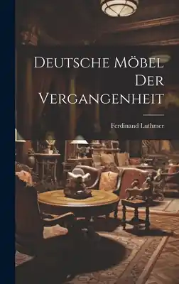Deutsche Möbel der Vergangenheit (Hardcover) Direct From Factory
