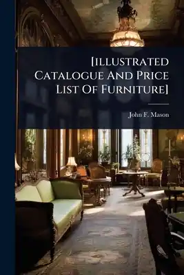 New Arrival [illustrated Catalogue And Price List Of Furniture] (Paperback)