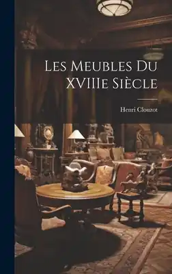 Warranty Included Les meubles du XVIIIe siècle (Hardcover)
