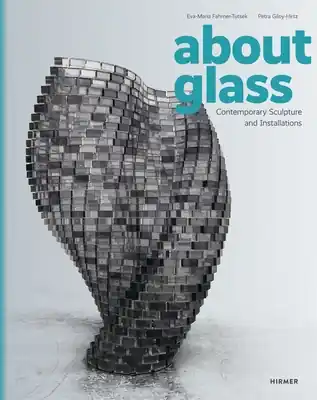 New Release About Glass: Contemporary Sculpture and Installations (Hardcover)