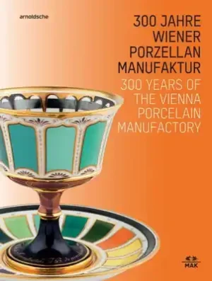 Money Back Guarantee 300 Years of the Vienna Porcelain Manufactory (Hardcover)