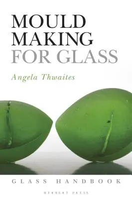Factory Price Mould Making for Glass (Glass Handbooks) (Paperback)