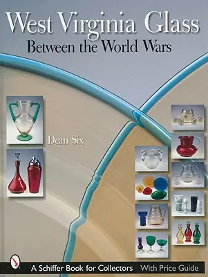 West Virginia Glass: Between the World Wars (Hardcover) Hot Picks