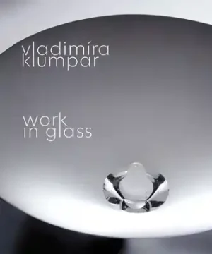 Fast Shipping Vladimira Klumpar: Work in Glass (Paperback)