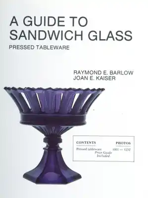 A Guide to Sandwich Glass: Pressed Tableware from Volume 1 (Paperback) Warranty Included