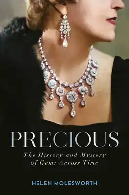 Secure Checkout Precious: The History and Mystery of Gems Across Time (Hardcover)