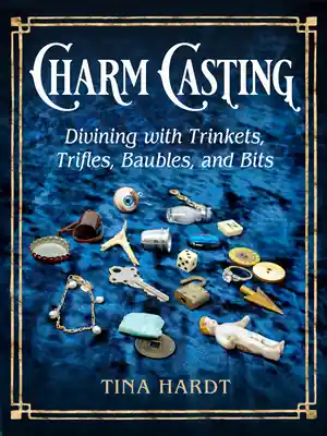 Charm Casting: Divining with Trinkets, Trifles, Baubles, and Bits (Paperback) Price Drop