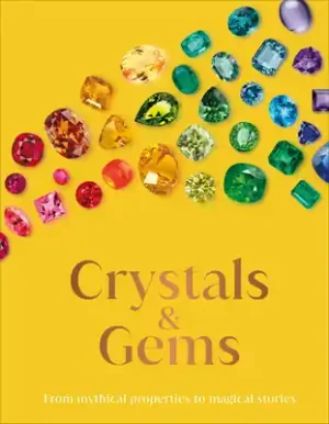 Best Price Crystals and Gems: From Mythical Properties to Magical Stories (DK Secret Histories) (Hardcover)