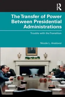 The Transfer of Power Between Presidential Administrations - Paperback Express Delivery