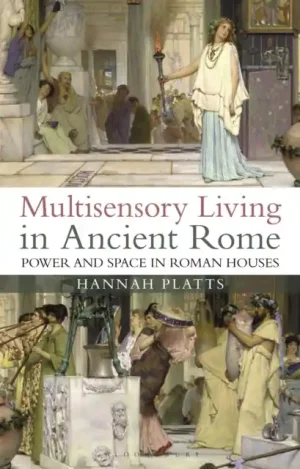 Markdown Multisensory Living in Ancient Rome - Paperback