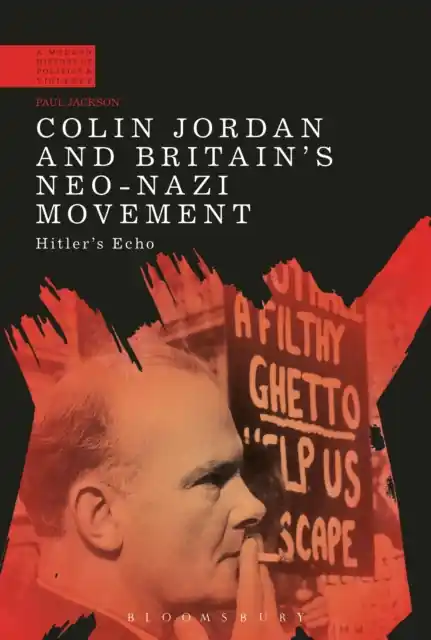 Colin Jordan and Britain's Neo-Nazi Movement - Paperback Free Returns